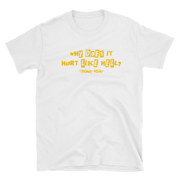 Hurt Like Hell T-Shirt (White)